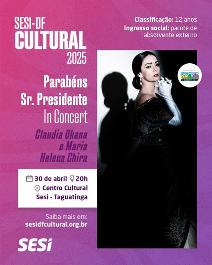 Divulgação do espetáculo "Parabéns Sr. Presidente In Concert" com a atriz Claudia Ohana na foto.